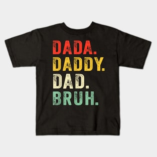 Dada Daddy Dad Bruh Gifts Men Funny Fathers Day Dad Vintage Kids T-Shirt